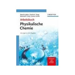 Arbeitsbuch Physikalische Chemie: L�sungen zu den Aufgaben