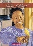 Happy Birthday, Addy!: A Springtime Story (Americna Girls Collection) by Connie Porter (2008-09-18)