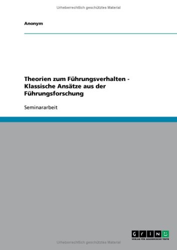 Theorien zum F�hrungsverhalten - Klassische Ans�tze aus der F�hrungsforschung