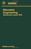 Microbial engineering : invited lectures presented at the First International Symposium on Advances in Microbial Engineering held at Mariánské Láznĕ, Czechoslovakia, 28 August-1 September 1972