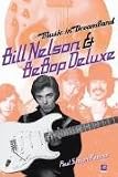 Music in Dreamland: Bill Nelson and "Be Bop Deluxe"