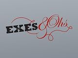 Exes & Ohs Season 2