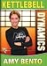 Amy Bento's Kettlebell Dynamics