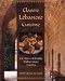 Books : Classic Lebanese Cuisine: 170 Fresh and Healthy Mediterranean Favorites [Hardcover]