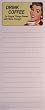 "Drink Coffee - Do Stupid Things Faster and with More Energy" Magnetic Notepad