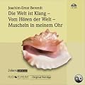 Berendt, Joachim-Ernst: SET Die Welt ist Klang / Vom H�ren der Welt / Muscheln in meinem Ohr - 13 CDs - 1912C