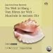 Berendt, Joachim-Ernst: SET Die Welt ist Klang / Vom H�ren der Welt / Muscheln in meinem Ohr - 13 CDs - 1912C