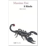 Il ribelle dalla A alla Zdi Massimo Fini