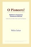 O Pioneers! (Websters Armenian Thesaurus Edition)