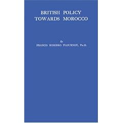 British Policy Towards Morocco in the Age of Palmerston (1830-64)