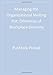 Managing the Organizational Melting Pot: Dilemmas of Workplace Diversity