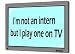 I'm not a intern but I play one on TV Apron (Various Colors Available)