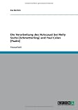 Die Verarbeitung des Holocaust bei Nelly Sachs [Schmetterling] und Paul Celan [Psalm]