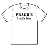 FRAGILE - It must be Italian! T-Shirt
