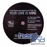 Your Love Is Mine [12" VINYL]