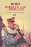 Lavoratori di tutto il mondo, ridete. La rivoluzione umoristica del comunismo (Einaudi. Stile libero big)