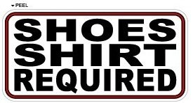 Amazon.com: Shoes Shirt Required - Business Sign - Window Wall Sticker ...
