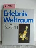 Erlebnis Weltraum - Sigmund J�hn