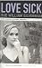 Love Sick: One Woman's Journey through Sexual Addiction