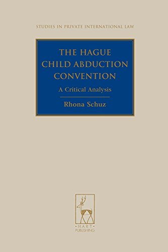 The Hague Child Abduction Convention: A Critical Analysis (Studies in Private International Law)