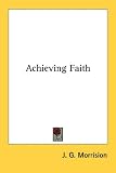 Achieving Faith