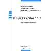 Musikpsychologie: Das neue Handbuch Musikpsychologie: Das neue Handbuch