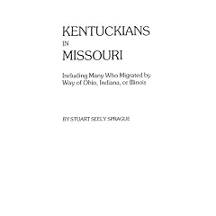 Kentuckians in Missouri, Including Many Who Migrated by Way of Ohio (#5515)