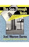 The See-Through Years: Creation and Destruction in Texas Architecture and Real Estate, 1981-1991
