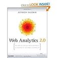 Web Analytics 2.0: The Art of Online Accountability and Science of Customer Centricity 1st (first) edition