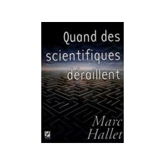 Quand des scientifiques deraillent