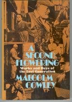 A Second Flowering: Works and Days of the Lost Generation