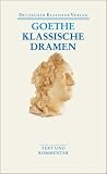 Produkt-Bild: Klassische Dramen: Iphigenie auf Tauris / Egmont / Torquato Tasso (Deutscher Klassiker Verlag im Taschenbuch)