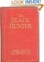 The Black hunter,