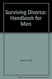 Surviving divorce : a handbook for men