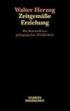 Zeitgem��e Erziehung