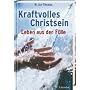 Kraftvolles Christsein: Leben aus der F�lle