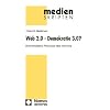 Web 2.0 - Demokratie 3.0?: Demokratische Potentiale des Internets