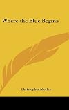 Where the Blue Begins