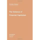 The Violence of Financial Capitalism (Semiotext(e) / Intervention)
