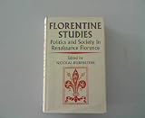 Florentine studies : politics and society in Renaissance Florence