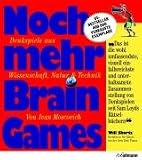 Noch mehr Brain Games: Denkspiele aus Wissenschaft, Natur und Technik - Ivan Moscovich