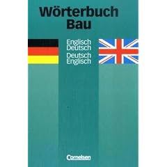 W�rterbuch Bau: Deutsch-Englisch/Englisch-Deutsch