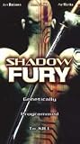 Shadow Fury [VHS]