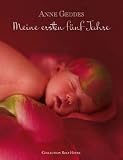 Meine ersten f&uuml;nf Jahre: Limitierte XL-Version - Anne Geddes
