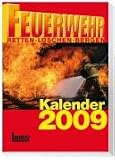 Feuerwehr-Kalender 2009: Retten-Löschen-Bergen