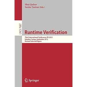 【クリックで詳細表示】Runtime Verification： Third International Conference， RV 2012， Istanbul， Turkey， September 25-28， 2012， Revised Selected Papers (Lecture Notes in Computer Science)