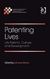 Patenting lives : life patents, culture and development