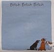 "Bitch, Bitch, Bitch" Sticky Notes by Hatley
