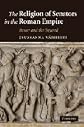 The religion of senators in the Roman Empire : power and the beyond