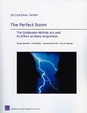 The Perfect Storm: The Goldwater-Nichols Act and Its Effect on Navy Acquisition [Paperback] [2010] Charles Nemfakos, Irv Blickstein, Aine Seitz McCarthy, Jerry M. Sollinger
